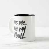 Love Me Love My Pitbull | Dogs Mom Mama Quote ツートーンマグカップ (正面左)