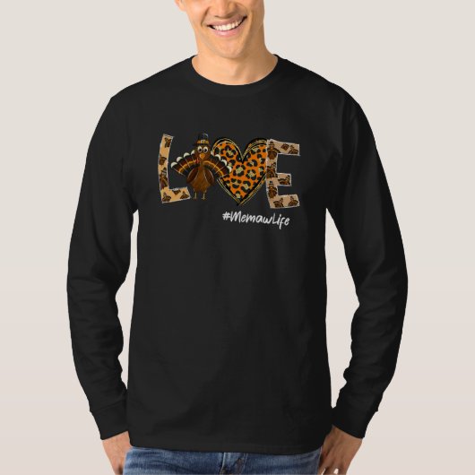Love Memaw Life Turkey Thankful Leopard Thanksgivi Tシャツ (正面)