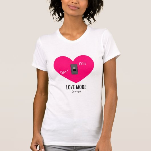 LOVE MODE (always) Tシャツ (正面)