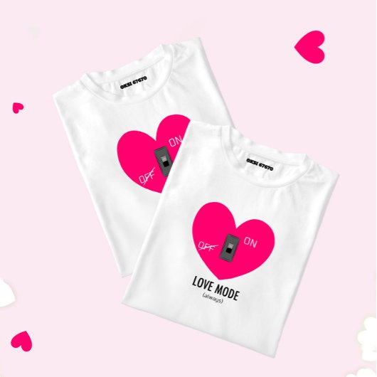 LOVE MODE (always) Tシャツ