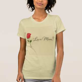 Love Mom Rose Tシャツ