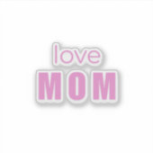 Love Mom Sticker – Cute Mother’s Day Gift Idea シール (正面)