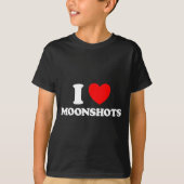 Love Moonshots Funny Startup Wild Disrupt Bold Tec Tシャツ (正面)