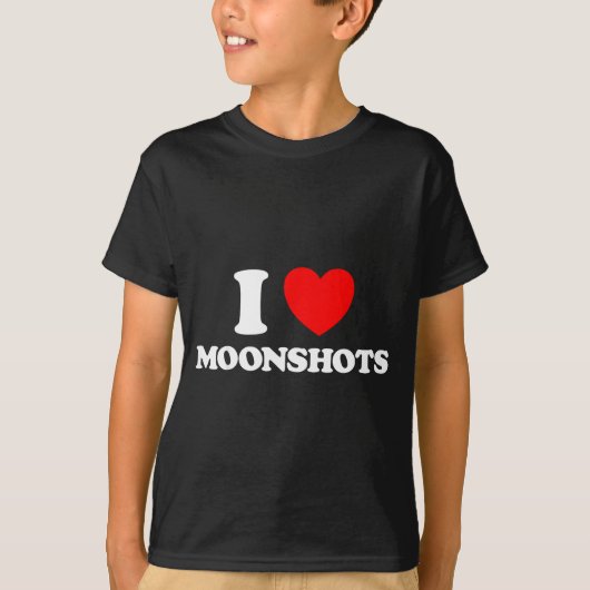 Love Moonshots Funny Startup Wild Disrupt Bold Tec Tシャツ (正面)
