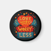 Love More Worry Less Cute Typography マグネット (正面)