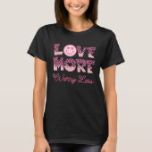 Love More Worry Less Valentine's Day Smile Face Tシャツ (正面)