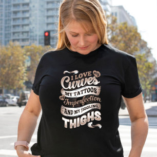 Love my Curves, Tattoos and jiggling Thigs プラスサイズTシャツ