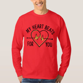 Love, my heart beats for you tシャツ