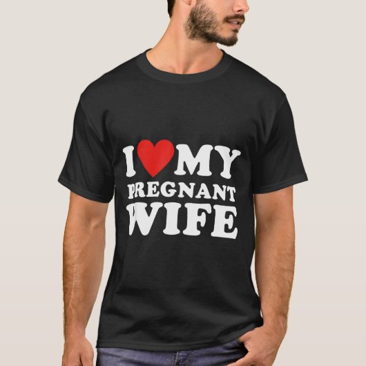Love My Pregnant Wife, Funny Pregnancy Announcemme Tシャツ (正面)