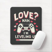 Love Nah I'm Leveling up Gaming Valentine Day マウスパッド (マウス)