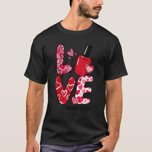 LOVE Nail Polish Heart Nail Tech Life Valentine's  Tシャツ (正面)