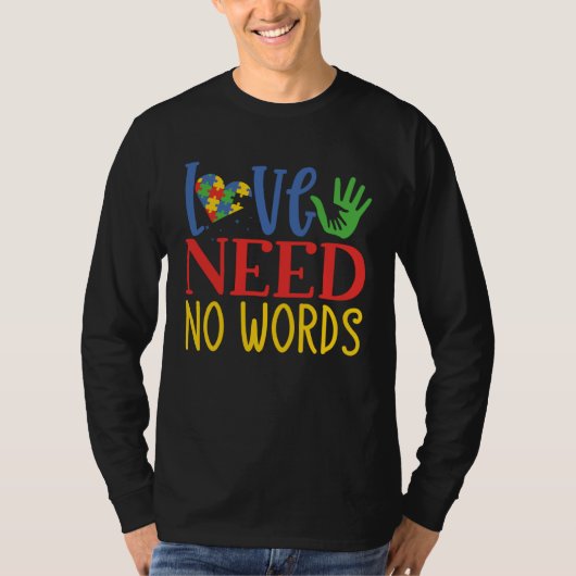 Love Need No Words Autism Awareness Month April 2 Tシャツ (正面)