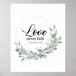 LOVE NEVER FAILS, BIBLE VERSE ポスター