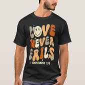 Love Never Fails Christian Religious Jesus Faith B Tシャツ (正面)