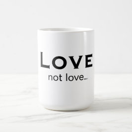Love not love コーヒーマグカップ