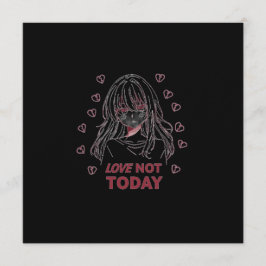 LOVE NOT TODAY 招待状