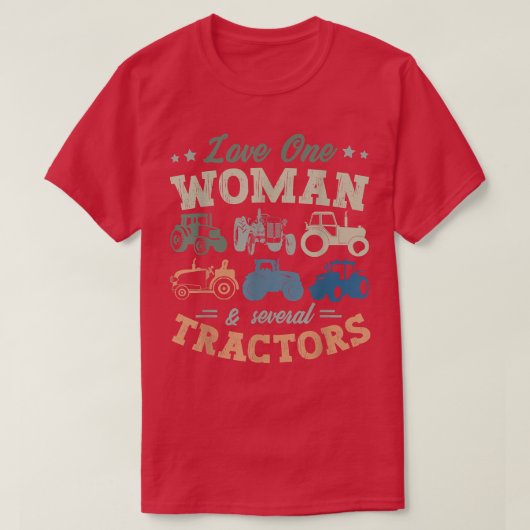 Love One Woman And Several Tractors Farmer Agricul Tシャツ (デザイン正面)