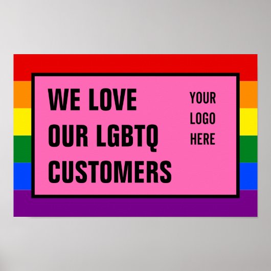 Love Our LGBTQ Gay Customers Rainbow Flag Logo ポスター (正面)