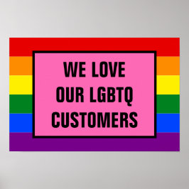 Love Our LGBTQ Gay Customers Rainbow Pride Flag ポスター