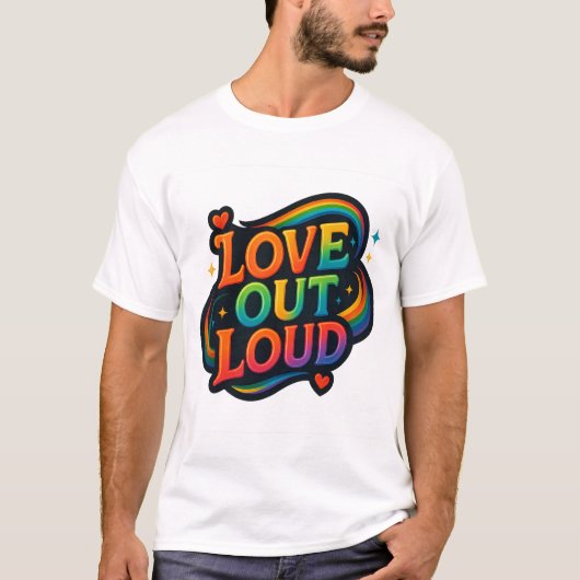 Love Out Loud – Bright Rainbow Pride Lettering Tシャツ (正面)