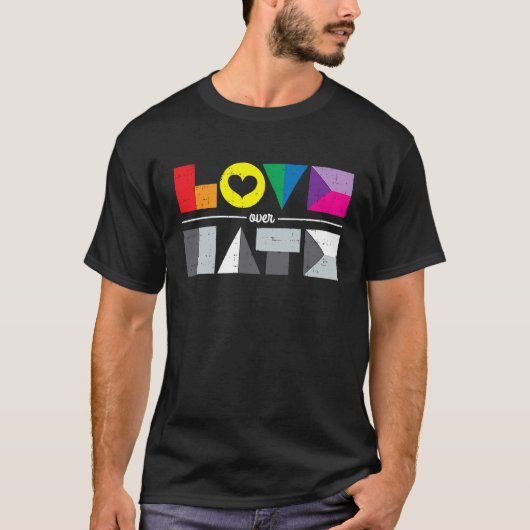 Love Over Hate, LGBT, Geometric Rainbow, Equality Tシャツ (正面)