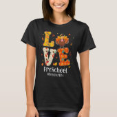 Love Preschool Teacher Life Turkey Teacher Thanksg Tシャツ (正面)