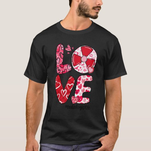LOVE Radiology Heart Radiologist Life Valentine's  Tシャツ (正面)