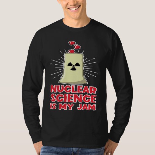 Love Renewable Energy Engineer Nuclear Science is Tシャツ (正面)