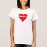 Love "Science" Tシャツ<br><div class="desc">このハートTシャツで科学に対する愛情を示せ。科学の素晴らしファン、先生、学生、ギークのために！すべての色と違うスタイル男性へ、女性、子供で利用可能。</div>