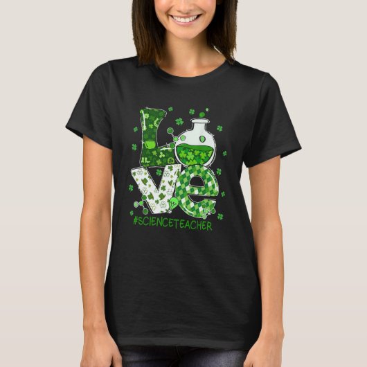 Love Science Teacher St Patricks Day Teacherlife S Tシャツ (正面)