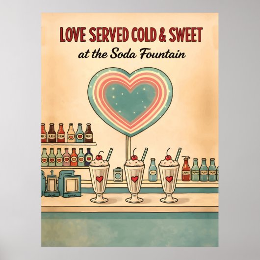 Love Served Cold & Sweet Retro Soda Fountain ポスター (正面)