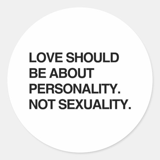 LOVE SHOULD BE ABOUT PERSONALITY.png ラウンドシール (正面)