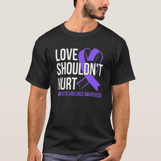 Love Shouldn't Hurt   Domestic Violence Awareness Tシャツ (正面)