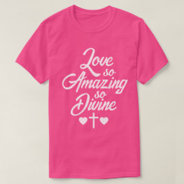 Love So Amazing Tシャツ