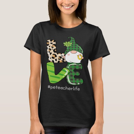 Love St Patrick s Day Shamrock Pe Teacher Life Gno Tシャツ (正面)