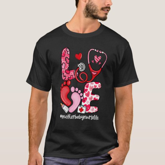 LOVE Stethoscope Mother Baby Nurse Life Valentine' Tシャツ (正面)