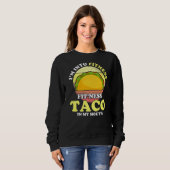 Love Taco、私は私のMoでフィットネスフィットNess Tacoに スウェットシャツ (正面フル)