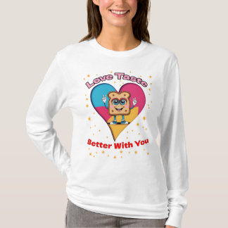Love Tastes Better With You Tシャツ