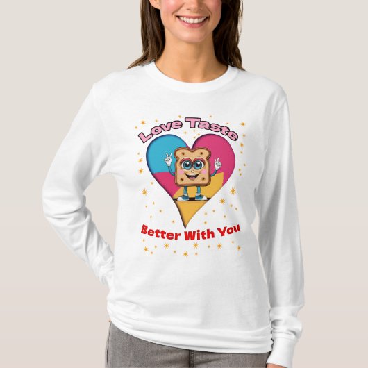 Love Tastes Better With You Tシャツ (正面)
