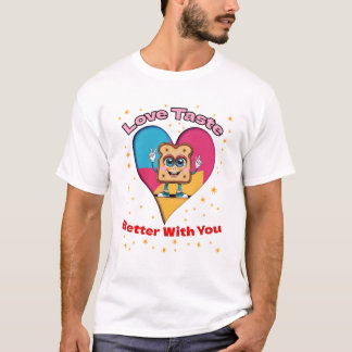 Love Tastes Better With You Tシャツ