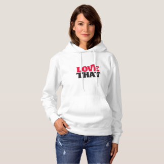 LOVE THAT – Trendy White Hoodie with Bold Typograp パーカ