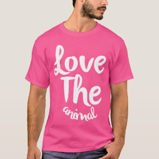 Love the animal girl tシャツ