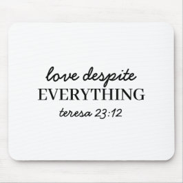 Love Them Anyway Luke 23:24 Bible Verse マウスパッド