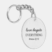 Love Them Anyway | Luke 23:24 Faith Scripture  キーホルダー (正面左)