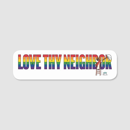 Love Thy Neighbor 名札 (正面)