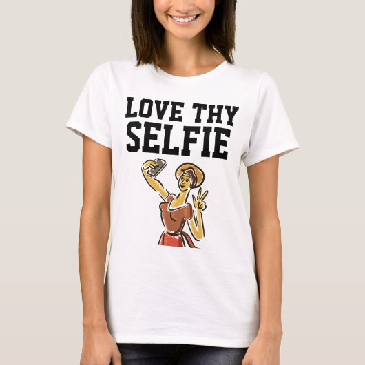 LOVE THY SELFIE Womens おもしろい T-Shirt & sweatshirts Tシャツ (正面)