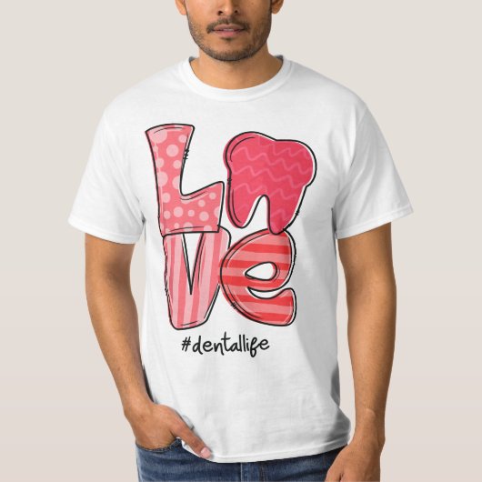 LOVE Tooth Heart Dental Life Dentist Cute Valentin Tシャツ (正面)