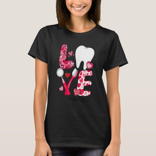LOVE Tooth Heart Dentist Life Dental Valentine's D Tシャツ (正面)