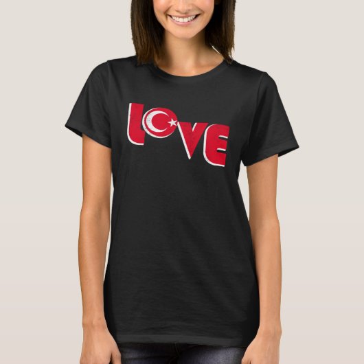 Love Turkey Istanbul Ankara Türkiye Proud Turkish Tシャツ (正面)