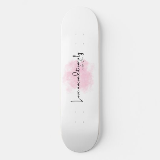 Love Unconditionally – Elegant Script with Pink Cl スケートボード (正面)